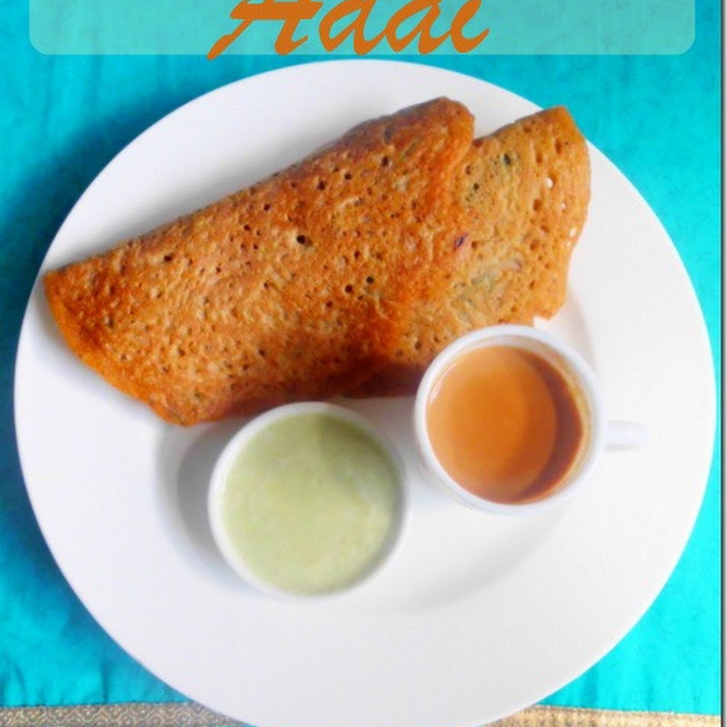 Adai | Rice and Lentil Crepe Recipe