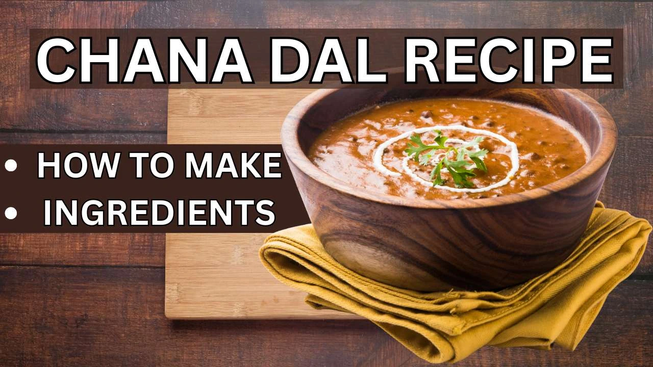 Chana Dal Recipe: How To Make