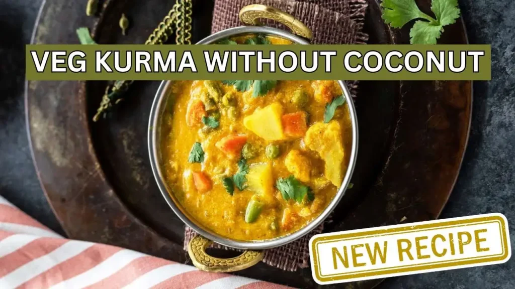 Veg Kurma Without Coconut