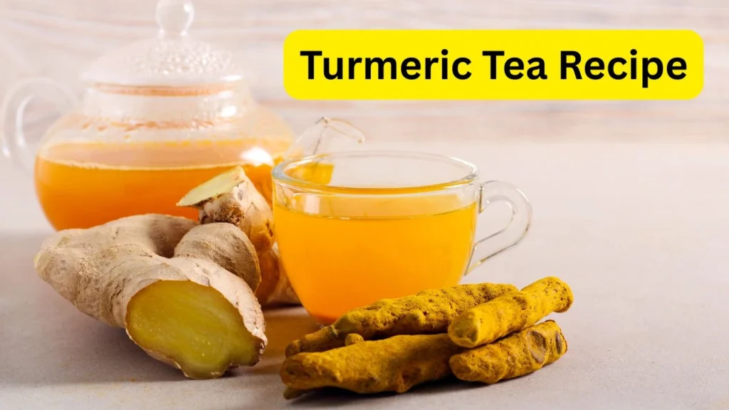 Turmeric Tea Recipe : Health Benefits