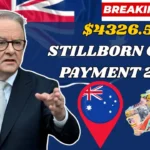 $4326.57 Stillborn Child Payment 2025