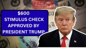 $600 Stimulus Check Approved By President Trump – 2025 Update For Citizens In US