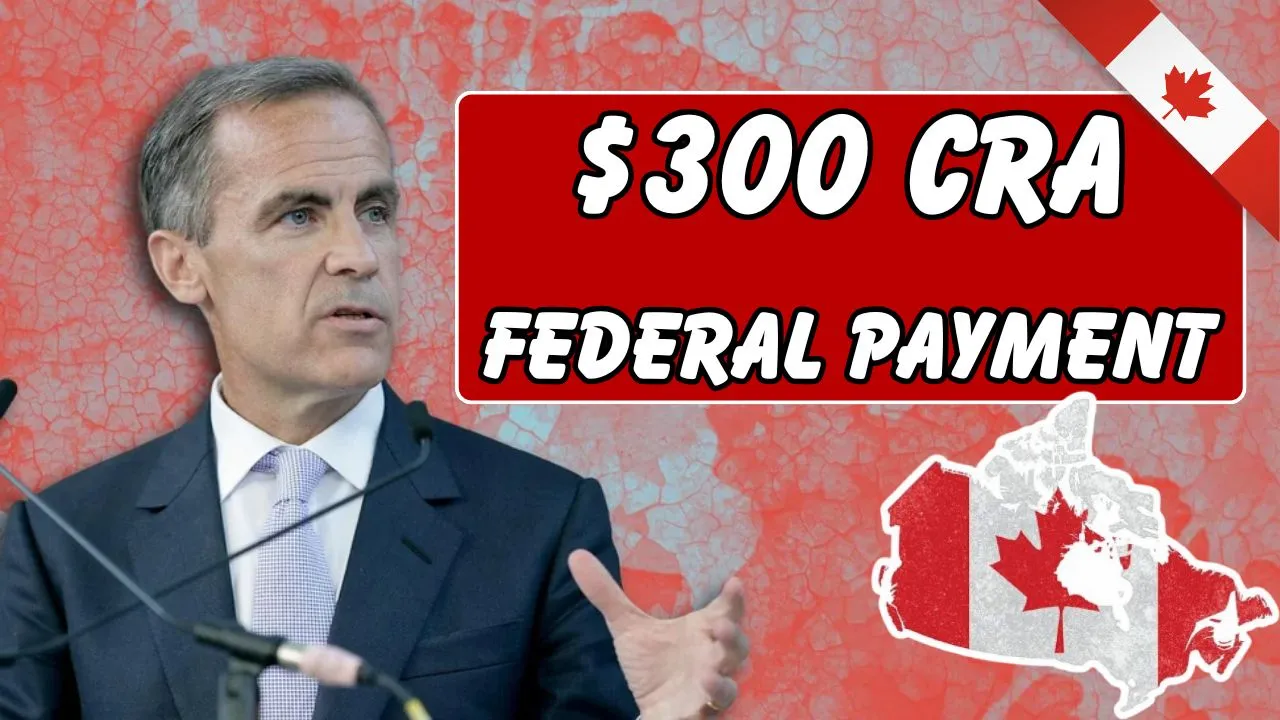 $300 CRA Federal Payment 2026